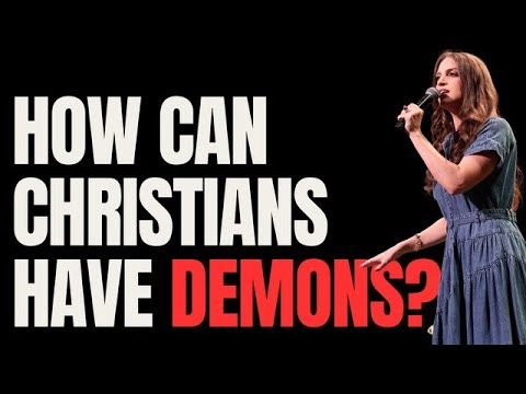 How Can Christians Have Demons?