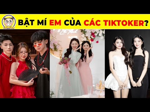 Tiết Lộ Những Tiktoker Có Anh Chị Em Siêu Dễ Thương Khiến Fan Tò Mò #tiktoker