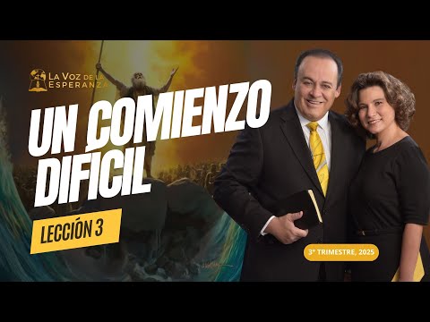 Escuela Sabática | Lección 3: El Comienzo Difícil | Julio 19