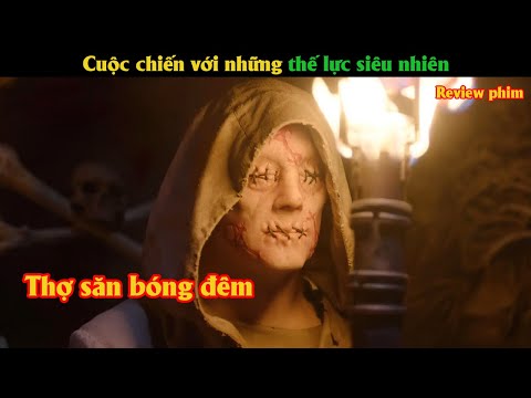 Cuộc chiến với những thế lực siêu nhiên - Review phim Hay