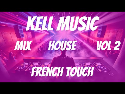 Kell Music Mix House Vol 2 French Touch 2024