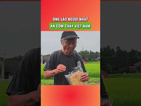 Ông lão người nhật ăn cơm cháy Việt Nam #shorts