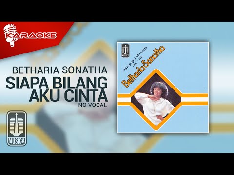 Betharia Sonatha – Siapa Bilang Aku Cinta (Official Karaoke Video) | No Vocal