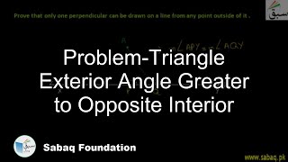 Problem-Triangle Exterior Angle Greater to Opposite Interior
