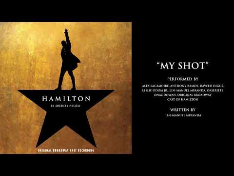 "My Shot" from HAMILTON