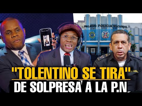 DE SORPRESA TOLENTINO SE TIRÓ PERSONALMENTE A LA P.N VENGAN AVER SEÑORES...