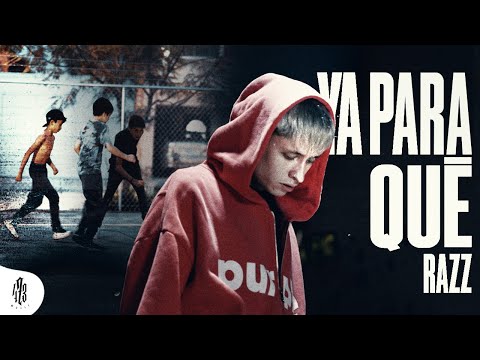 RAZZ - Ya Para Qué (Video Oficial)