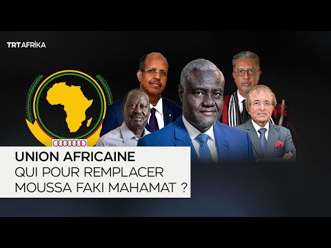 Union Africaine : Qui succèdera à Moussa Faki Mahamat ?