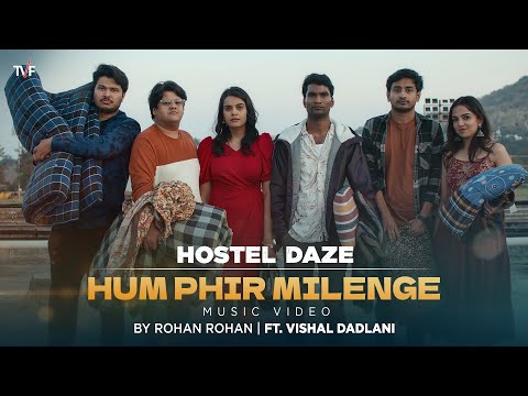 Hum Phir Milenge | Music Video | Vishal Dadlani, Rohan Rohan, Avinash Chouhan | TVF Hostel Daze S4