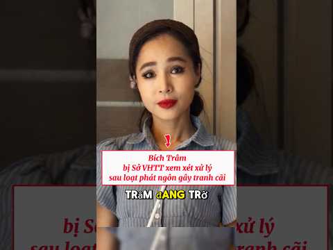 Bích Trâm bị Sở VHTT xem xét xử lý sau loạt phát ngôn gây tranh cãi