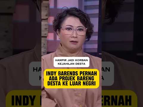 INDY BARENDS BONGKAR KENAKALAN DESTA #podcast #tns #desta