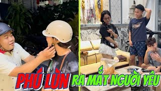 Vlog | Phú Lùn Ra Mắt Người Yêu Cho Quý11N , Ny Phú Lùn Nhảy Như idol Tik Tok