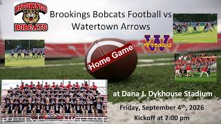 Brookings Bobcat Football vs Watertown Arrows (FB) 9.4.26