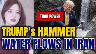 Trump's Hammer. Water Flows in Iran.