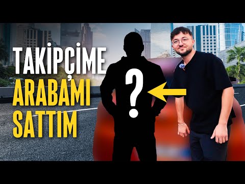 TAKİPÇİME ARABAMI SATTIM!