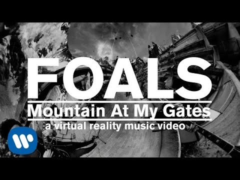 Mountain At My Gates - Foals 