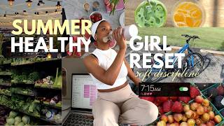 HEALTHY GIRL SUMMER RESET 🍉Getting my Spark Back! Farmers Market, Activewear, 5k Steps + Get ‘Lean’