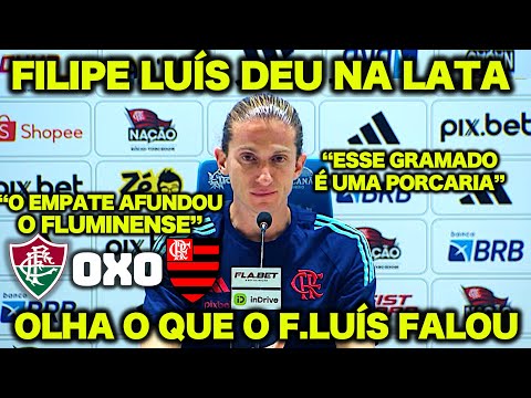 FILIPE LUÍS DEU NA LATA ! OLHA O QUE O FILIPE LUÍS FALOU ! FLUMINENSE 0 X 0 FLAMENGO