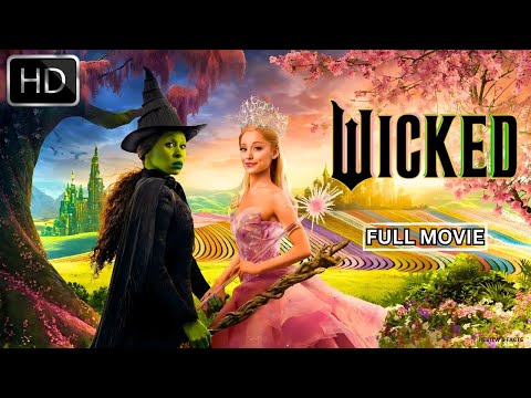 Wicked Movie (2024) Full Movie: Magical World of Oz 🌟 | Ariana Grande & Cynthia | Review & Facts