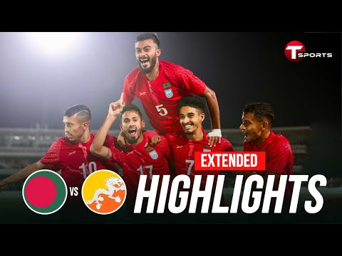 Extended Highlights | Bangladesh vs Bhutan | FIFA Friendly Football Match | Football | T Sports
