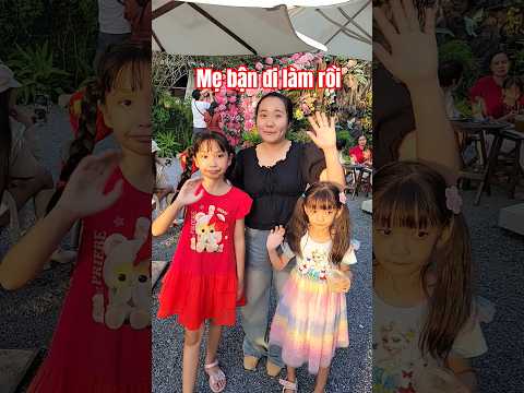 mẹ bân đi làm rồi