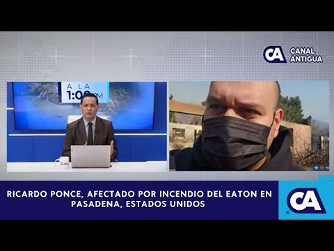 Ricardo Ponce, afectado por incendio del Eaton en Pasadena