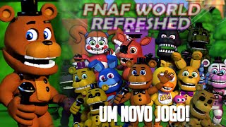 FNAF WORLD VOLTOU E ESTÁ MUITO MELHOR! 🤩 - FNAF World Refreshed