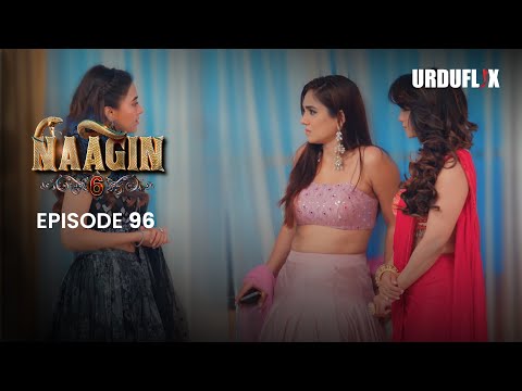 Naagin Drama Serial | Season 6 | Full Episode 96 | Best Drama 2024