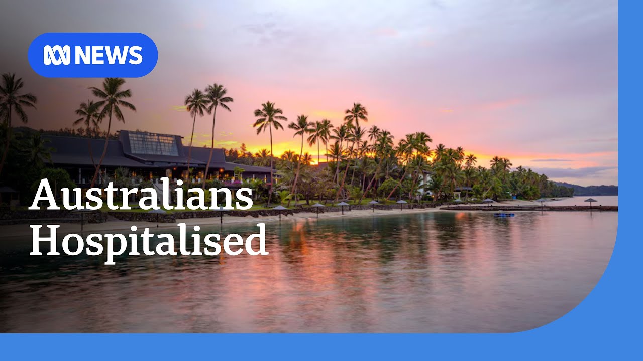 Australians hospitalised in Fiji after suspected alcohol poisoning | ABC NEWS