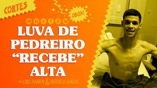 LUVA DE PEDREIRO MANDA RECADO DEPOIS DE RECEBER ALTA: "RECEBA"