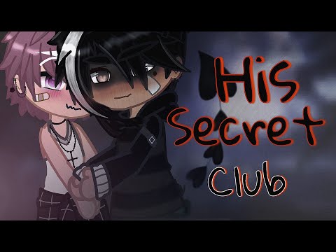 His Secret Club ♡🤫 || GCMM ||  Gay || BL || Gacha Club \ Life Mini Movie 🖤 Story