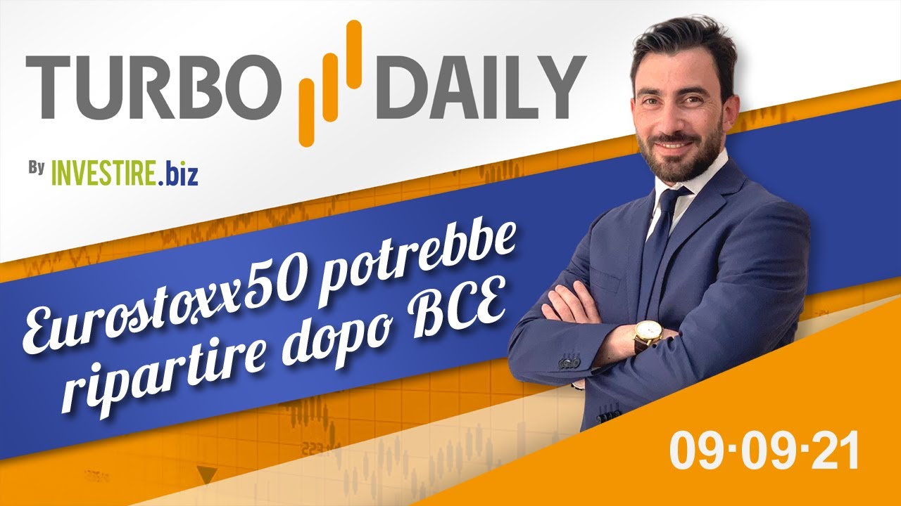 Turbo Daily 09.09.2021 - Eurostoxx50 potrebbe ripartire dopo BCE