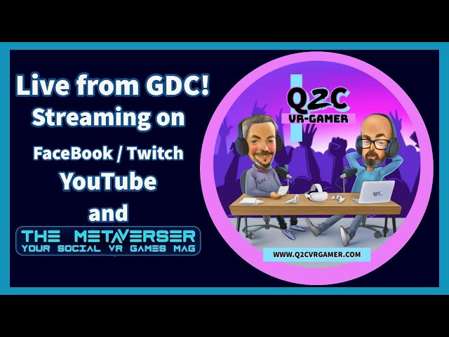 Q2C VR Gamer Live Episode #35