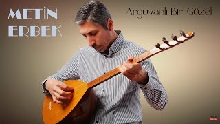 Metin Erbek - Arguvanlı Bir Güzel | © Arda Müzik 2025