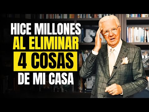 4 COSAS Que DEBES ELIMINAR De Tu HOGAR de INMEDIATO o nunca Prosperarás – Bob Proctor