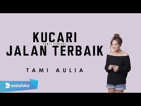 KUCARI JALAN TERBAIK - PANCE PONDAAG | TAMI AULIA