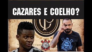 CAZARES NO TIMÃO? COELHO EFETIVADO NOVO TÉCNICO?