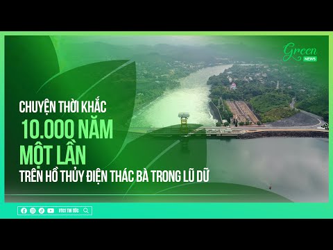 Chuyện thời khắc 10.000 năm một lần trên hồ Thủy điện Thác Bà trong lũ dữ | VTC1