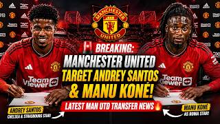 🚨 Manchester United Want Andrey Santos & Manu Koné! Massive Midfield Rebuild Begins 🔥