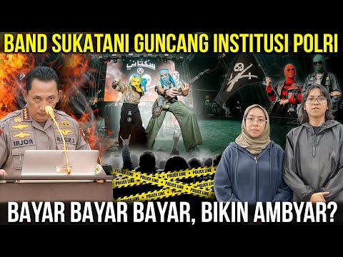 BAND SUKATANI BANGKIT LAGU BAYAR BAYAR BAYAR KEMBALI! Fakta Lagu Viral Bikin Polisi Panas Dingin