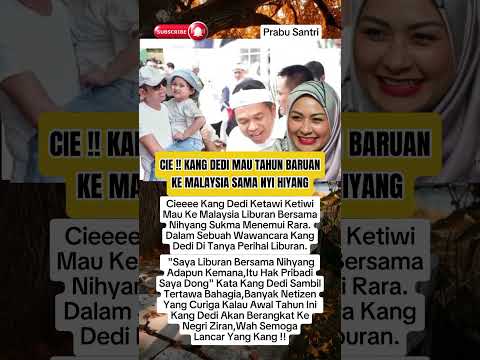 Cieee Kang Dedi Mau Liburan Ke Malaysia Dengan Nihyang #dedinulyadi #youngsyefyra #shortsfeed