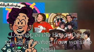 Looking at the Happy Days spin-offs!(ranked from worst to best)