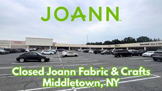 Closed Joann Fabric & Crafts in Middletown, NY