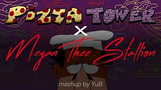 PIZZA TOWER x MEGAN THEE STALLION MASHUP by YuB