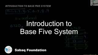 Introduction to Base Five System