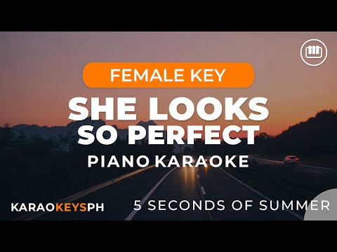 She Looks So Perfect – 5 Seconds Of Summer (Female Key – Piano Karaoke)