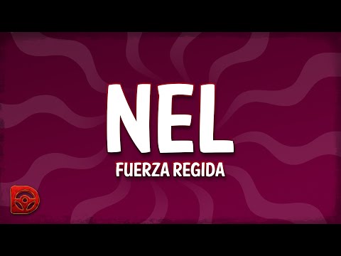 Fuerza Regida - NEL (Letra/Lyrics)