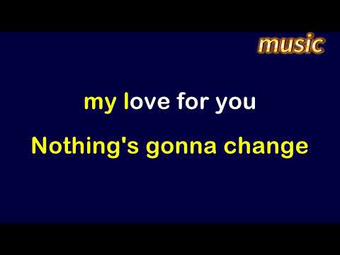 Nothing’s Gonna Change My Love for You _ KaraKTV 伴奏 no vocal 無人聲 music 純音樂 karaoke 卡拉OK 伴唱