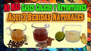 ✅🔴Si Sufres de Gases, Retortijones Cólicos, Estas 3 Bebidas Son Para Ti 🔥🔥🔥