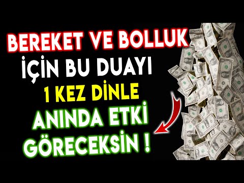 BEREKET VE BOLLUK İÇİN 1 KEZ DİNLE - ANINDA ETKİSİNİ GÖRECEKSİN..